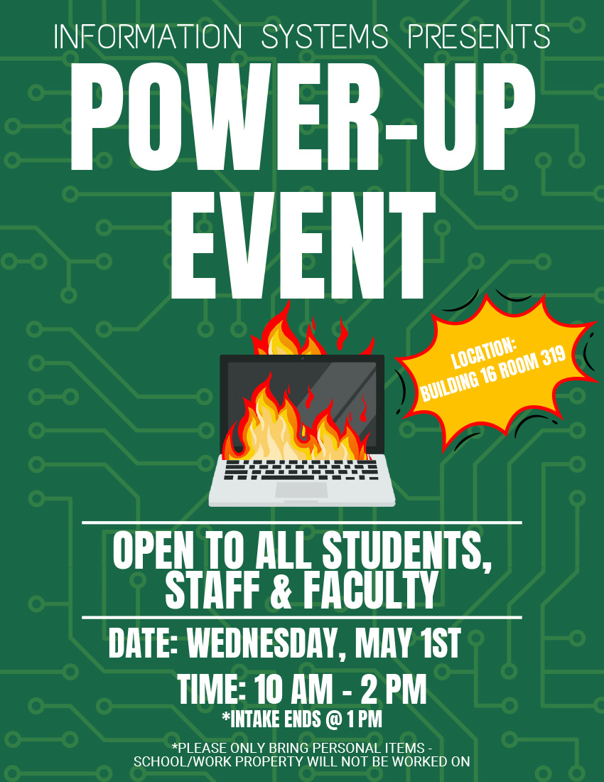 picture of a laptop on fire. Power-Up computer repair event in 16-318. May 1, 10a - 2p, intake ends at 1p. Open to TCC students and employees. 