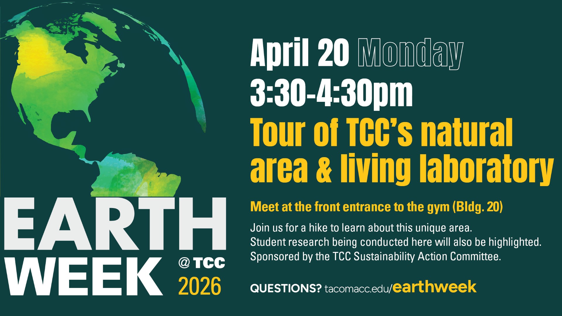 Flyer for Earth week tour of TCC Natural Area, Monday, April 20 meet in front of Buidling 20 at 3:30. 