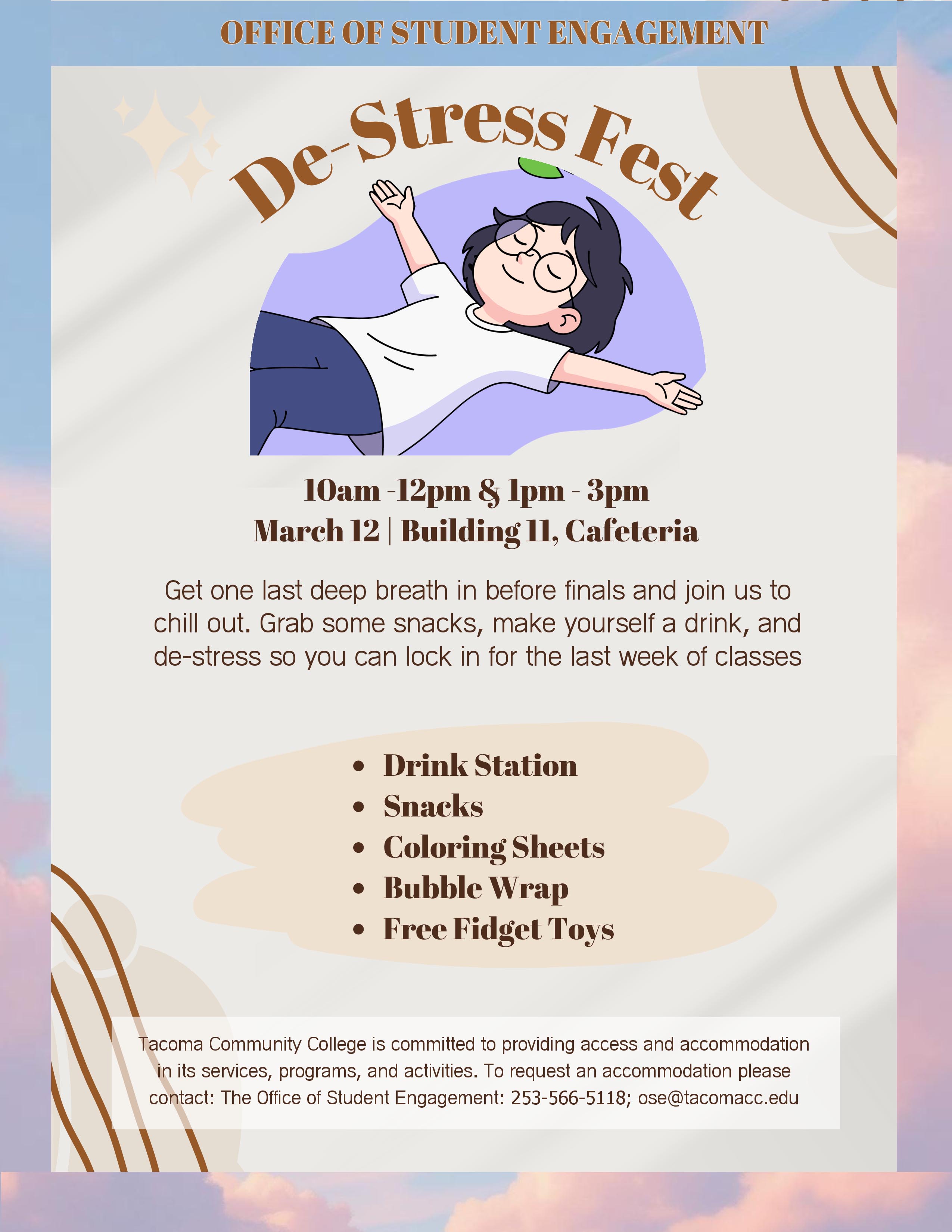 Flyer for de stress fest, March 12, 10a - noon & 1-3p, building 11 Cafeteria. Activities & food. 