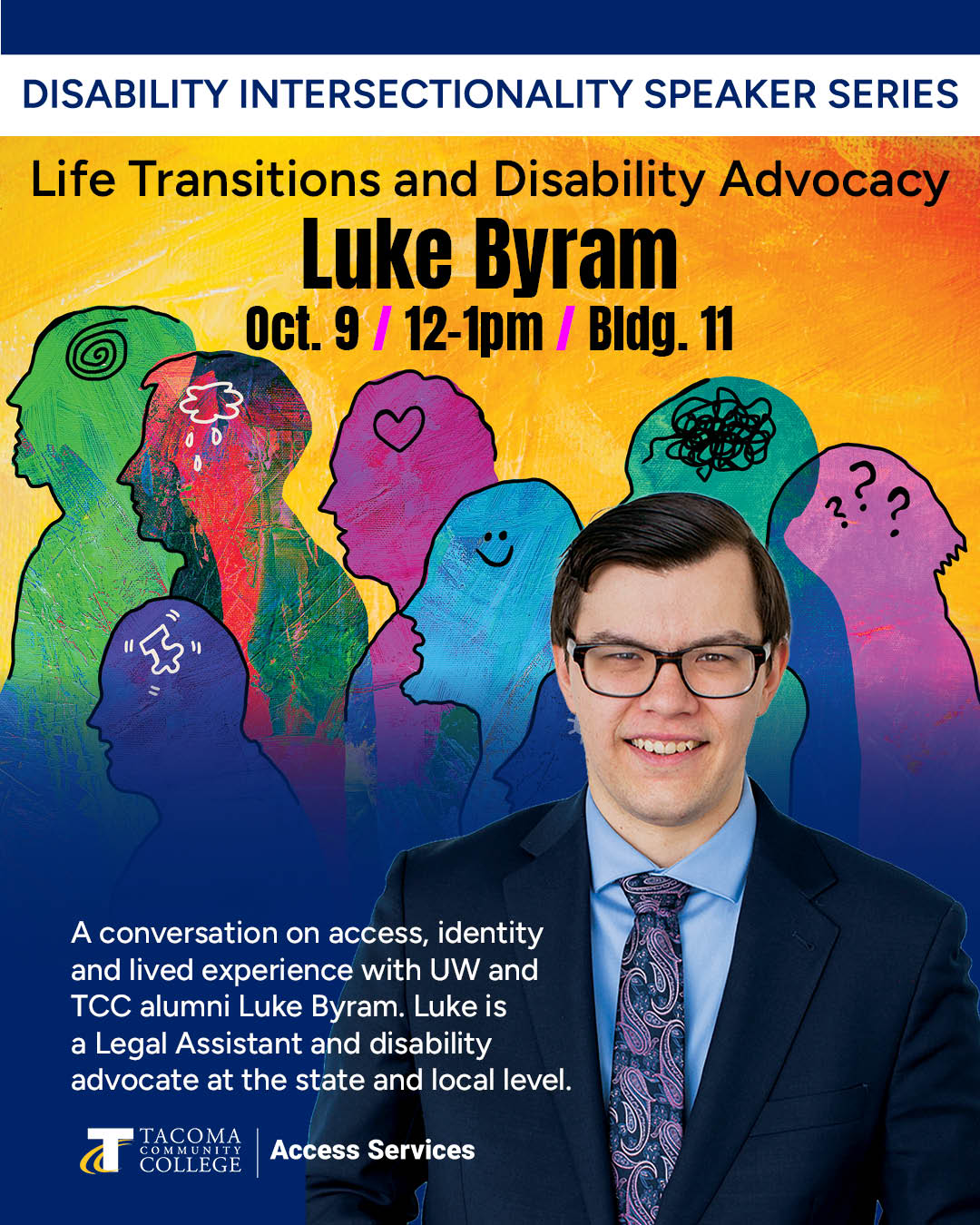 flyer for Disability & Intersectionality Speaker Series event with TCC almnus Luke Byram, Oct. 9, noon - 1 p.m. in the Student Center. 