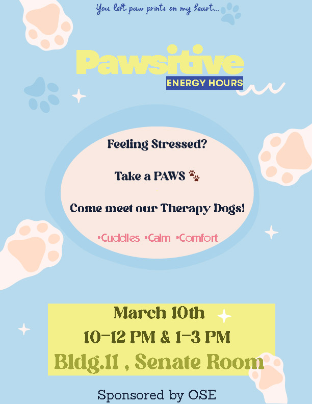 Flyer for Stay Pawsitive, March 10, 10a -1p & 1-3p, Building 11 Senate Room with therapy dogs. 