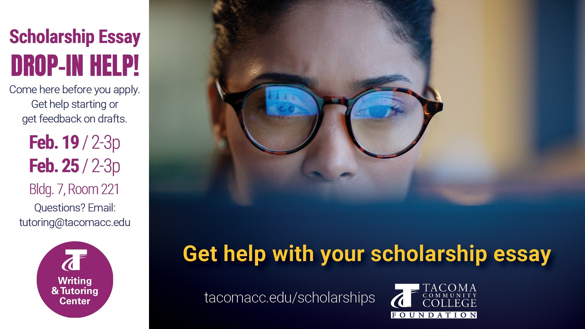 flyer for scholarship essay help, Feb. 19, 2-3p, Building 7 Room 221 and Feb. 25, 2-3p, Bldg. 7-221. 