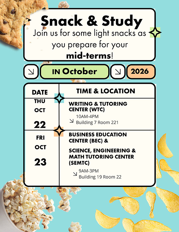Flyer for midterm snack & study, Oct. 22 10a - 4p in the writing & Tutoring center, Oct. 23, 9a - 3p in Building 19 Room 22. 
