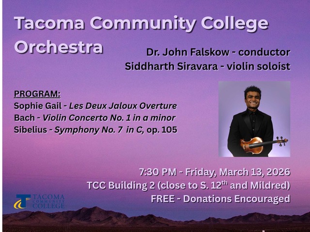TCC Orchestra Concert, March 13, 7:30 p.m., Building 2. Conductor: John Falskow. Violin soloist: Siddharth Siravara.  
