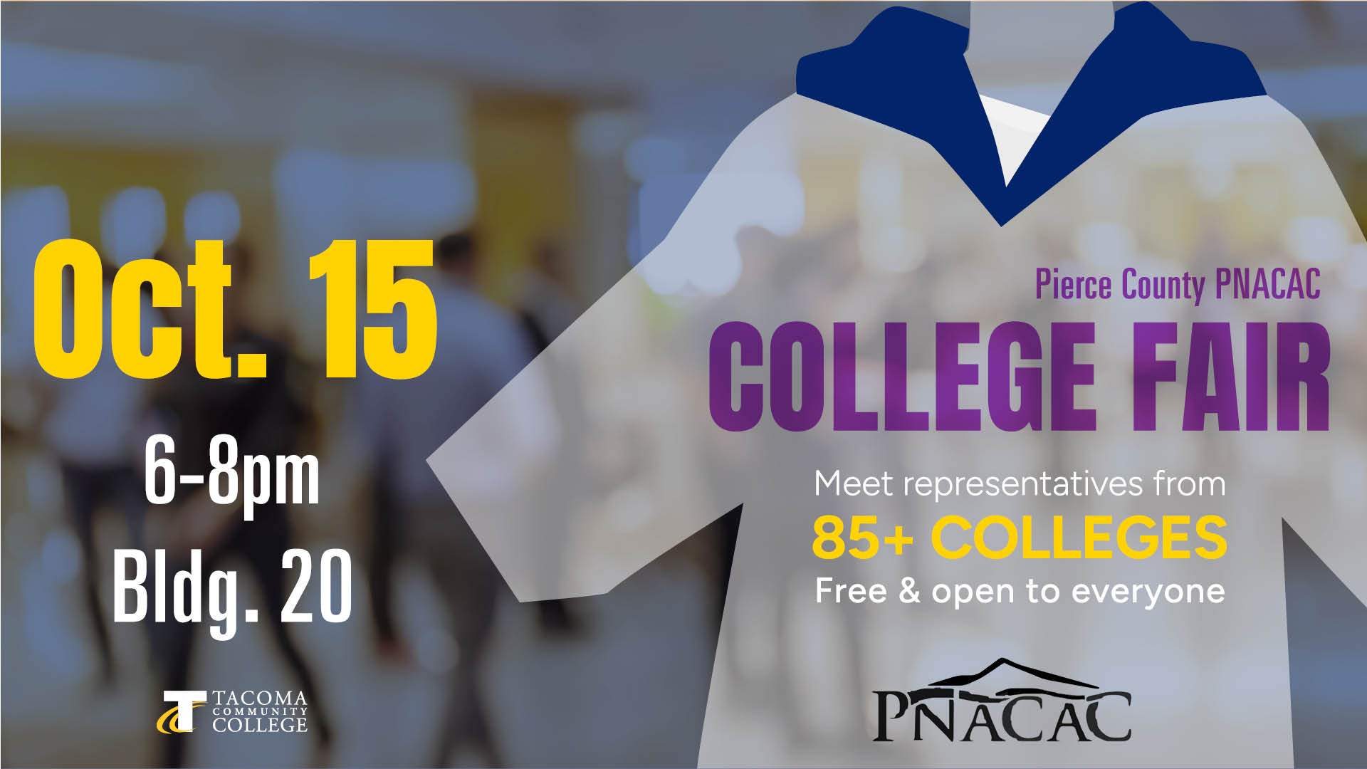 flyer for pnacac college fair, Oct. 15, 6-8, Bldg. 20. Meet representatives from 85+ colleges. Free and open to everyone.  