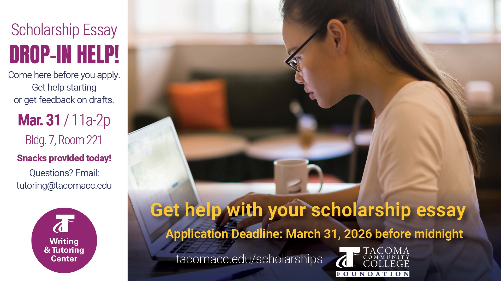 scholarship drop-in workshop, March 31, 11a - 2p in the Writing & Tutoring Center (7-221). Snacks! 